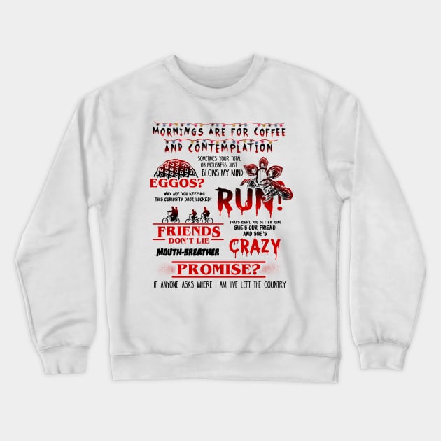 Stranger Things Best Quotes Crewneck Sweatshirt by KsuAnn